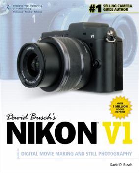Paperback David Busch’s Nikon V1 Guide to Digital Movie and Still Photography (David Busch's Digital Photography Guides) Book