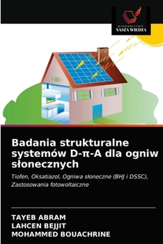 Paperback Badania strukturalne systemów D-π-A dla ogniw slonecznych [Polish] Book