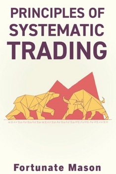 Paperback Principles of Systematic Trading Book