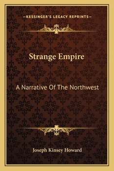 Paperback Strange Empire: A Narrative Of The Northwest Book