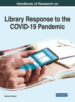 Hardcover Handbook of Research on Library Response to the COVID-19 Pandemic Book