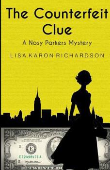 The Counterfeit Clue (Nosy Parkers Mysteries) - Book #1 of the Nosy Parkers Mysteries 