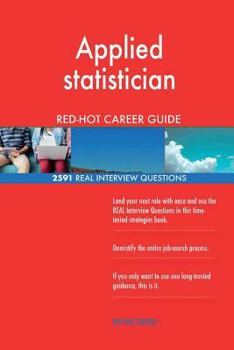 Paperback Applied statistician RED-HOT Career Guide; 2591 REAL Interview Questions Book