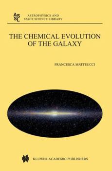 Hardcover The Chemical Evolution of the Galaxy Book