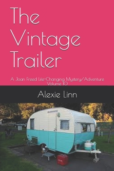 Paperback The Vintage Trailer: A Joan Freed Life-Changing Mystery/Adventure Volume 10 Book