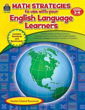 Paperback Math Strategies to Use with Your English Language Learners, Grades 3-4 Book