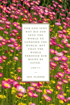 Paperback For God sent not his Son into the world to condemn the world; but that the world through him might be saved John 3: 17: 2020 Christian Planner Organiz Book