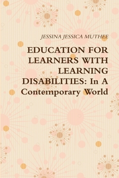 Paperback Education for Learners with Learning Disabilities: In A Contemporary World Book