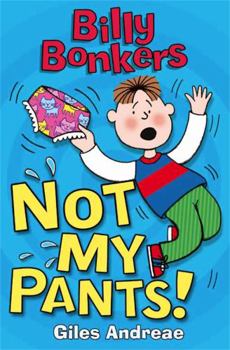 Paperback Billy Bonkers: Not My Pants! Book