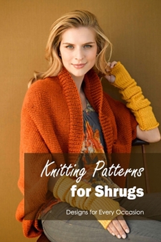 Knitting Patterns for Shrugs: Designs for Every Occasion: Black and White