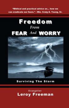 Paperback Freedom From Fear And Worry - Surviving The Storm Book