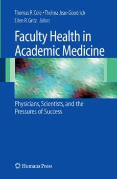 Paperback Faculty Health in Academic Medicine: Physicians, Scientists, and the Pressures of Success Book