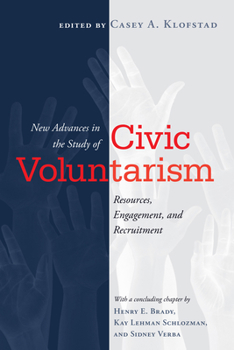 Paperback New Advances in the Study of Civic Voluntarism: Resources, Engagement, and Recruitment Book