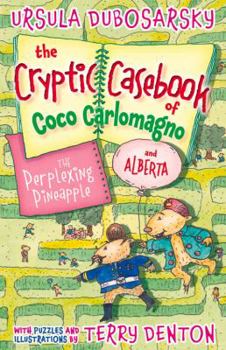 The Perplexing Pineapple - Book #1 of the Cryptic Casebook of Coco Carlomagno and Alberta