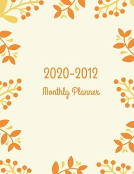 2020-2012 Monthly Planner: Three Year Planner, Monthly Agenda, Appointment Log Book, Idea Gift for Christmas Festival, Diary Organizer With Calendar ... Notebook Size 8.5"x11", Orange Floral Cover