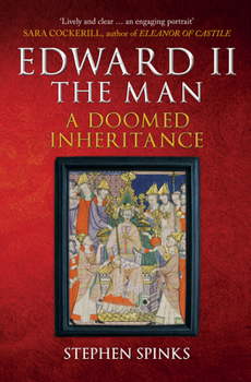 Paperback Edward II the Man: A Doomed Inheritance Book
