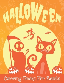 Paperback Halloween Coloring Books For Adults: 50 Happy Halloween Coloring And Activity Book For Adults And Kids Book