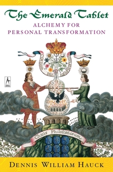 Paperback The Emerald Tablet: Alchemy of Personal Transformation Book