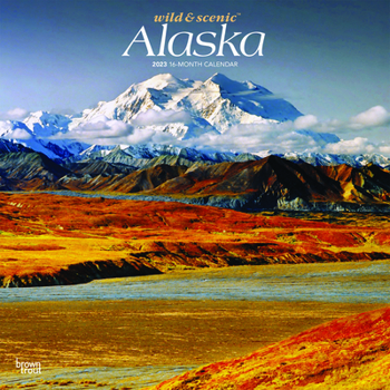 Calendar Alaska Wild & Scenic 2023 Square Book