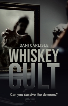 Paperback Whiskey Cult: Can you survive the demons? Book