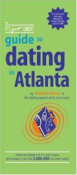 Paperback The It's Just Lunch Guide to Dating in Atlanta Book