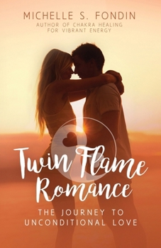 Paperback Twin Flame Romance: The Journey to Unconditional Love Book