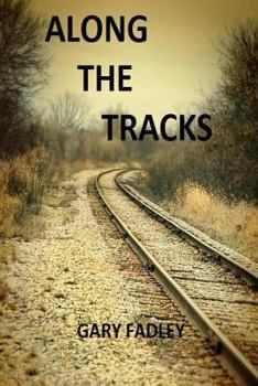 Paperback Along The Tracks: Poetry Rooted in Appalachia Book