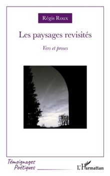 Paperback Les paysages revisités: Vers et proses [French] Book