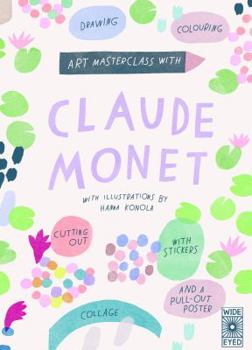 Hardcover ART MASTERCLASS WITH CLAUDE MONET /ANGLAIS [French] Book