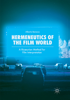 Paperback Hermeneutics of the Film World: A Ricoeurian Method for Film Interpretation Book