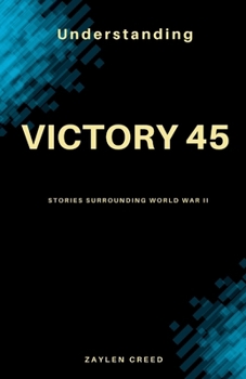 Paperback Understanding Victory 45: Stories surrounding world war II Book