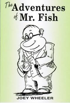 Paperback The Adventures of Mr. Fish Book