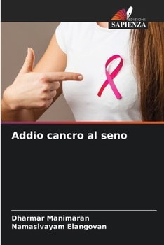 Paperback Addio cancro al seno [Italian] Book