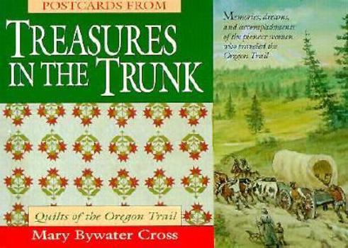 Paperback Postcards from Treasures in the Trunk: Quilts of the Oregon Trail Book