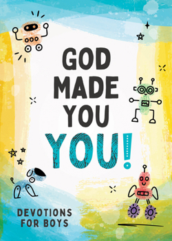 Paperback God Made You You! [Boys]: Devotions for Boys Book