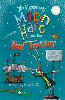 Paperback The Magnificent Moon Hare and the Foul Treasure Book