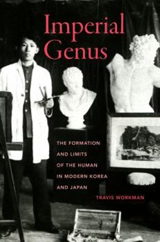 Imperial Genus: The Formation and Limits of the Human in Modern Korea and Japan - Book  of the Asia Pacific Modern