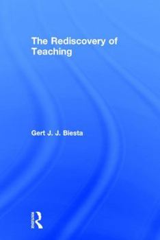 Hardcover The Rediscovery of Teaching Book