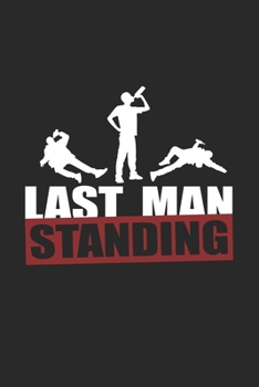 Paperback Last Man Standing: 6x9 Fathers' Day - blank with numbers paper - notebook - notes Book
