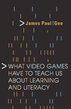 Paperback What Video Games Have to Teach Us about Learning and Literacy Book