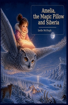 Paperback Amelia, The Magic Pillow and Siberia Book