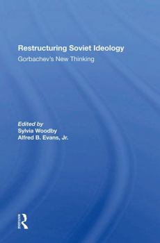 Paperback Restructuring Soviet Ideology: Gorbachev's New Thinking Book