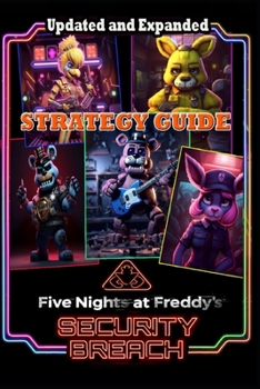 Paperback Five Nights at Freddy's Security Breach: Strategy Guide Book [ Full Updated ] Book