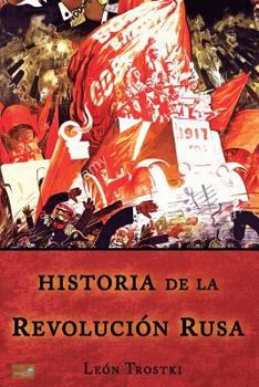 Historia de la Revolución Rusa: Edición Comlpeta y Anotada