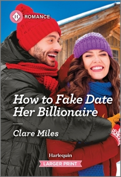 How to Fake Date Her Billionaire