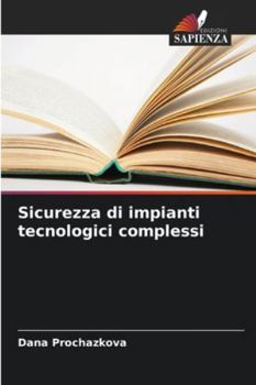 Paperback Sicurezza di impianti tecnologici complessi [Italian] Book