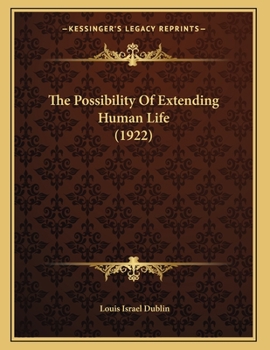 Paperback The Possibility Of Extending Human Life (1922) Book