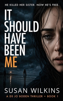 It Should Have Been Me - Book #1 of the Jo Boden