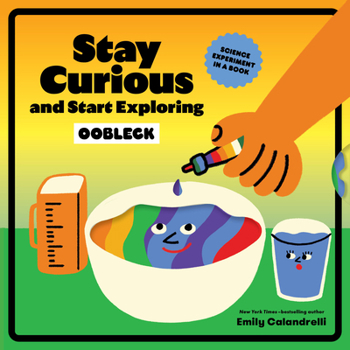 Paperback Stay Curious and Start Exploring: Oobleck: Science Experiment in a Book