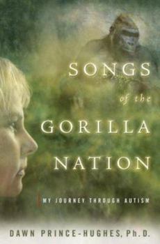 Hardcover Songs of the Gorilla Nation: My Journey Through Autism Book